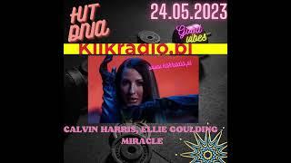 CALVIN HARRIS & ELLIE GOULDING -MIRACLE ( HIT DNIA W KLIKRADIO ) 