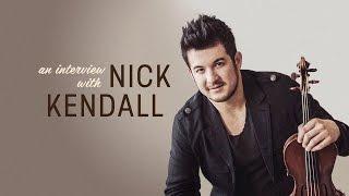 Nick Kendall Interview