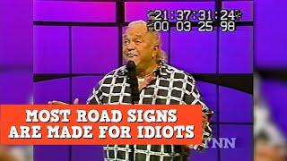 Most Road Signs Are Made For Idiots | James Gregory