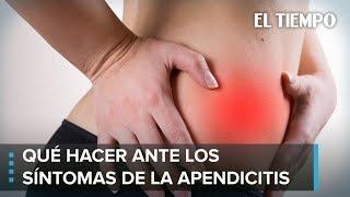 ¿Qué debes hacer si tienes síntomas de apendicitis? | El Tiempo