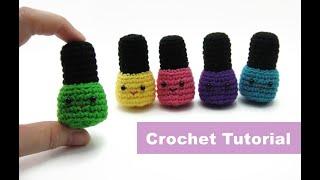 Easy Crochet Amigurumi Tutorial - Nail Polish