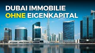 Immobilienfinanzierung ohne Eigenkapital in Dubai! - Die besten Tipps!