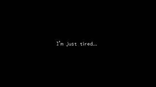 I've been fighting for a long time, but I'm tired... || ANXIETY || DEPRESSIONS