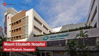 Mount Elizabeth Hospital, Singapore | Best Hospital in Singapore