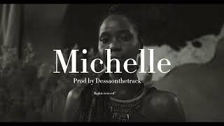 [Free] Michelle type beat Afro-Dancehall Prod by Dessaonthetrack