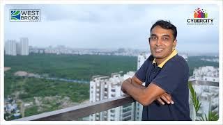 Homebuyer Testimonial | Alok Mishra’s Experience with CYBERCITY WESTBROOK, Kokapet| Call- 8801000044