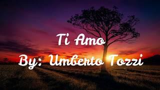 Ti Amo Lyrics | By: Umberto Tozzi