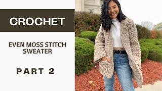 Crochet Sweater for Women/ Even Moss Stitch Crochet Winter Cardigan  Part 2