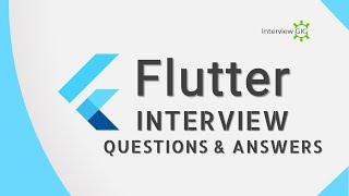 Flutter Interview Questions and Answers | Basics Of Flutter for App Development |