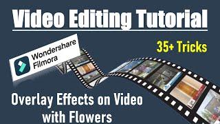 WonderShare Filmora Video Editing Tutorials: Overlay Effects on Video with Flowers