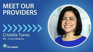 Cristella Torres, MD - Family Medicine - CHI Health