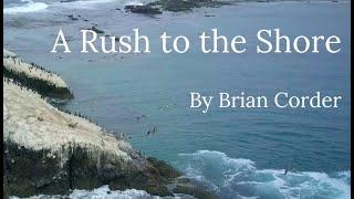 “A Rush to the Shore”, Original Lyrics // Able ARTS Work