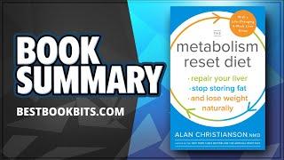 The Metabolism Reset Diet by Alan Christianson | Book Summary