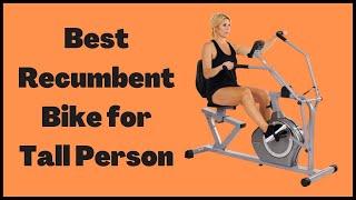 The Best Recumbent Bikes For Tall People