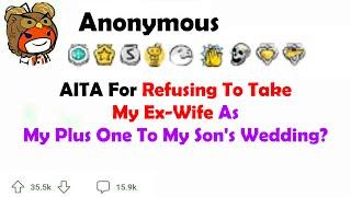 AITA for Refusing to Take My Ex-Wife as My Plus One to My Son's Wedding?