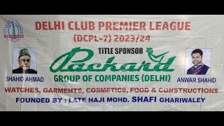 DELHI CLUB PREMIER LEAGUE 7 PACKARD CUP FINAL