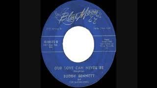 Our Love Can Never Be ~ Buddy Bennett & The Margilators (1959) (echo)