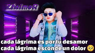 ZhaimeR - siempre te amé  (new versión) emer Z music 