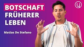 WICHTIGE Erinnerungen & Botschaften aus FRÜHEREN LEBEN - Matías De Stefano