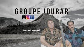 Idurar - Aserwal averwali (Clip Officiel)