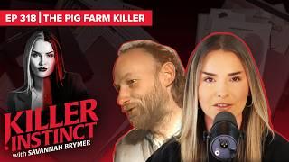 The Pig Farm Killer: Robert Pickton, The Man No One Suspected | Killer Instinct