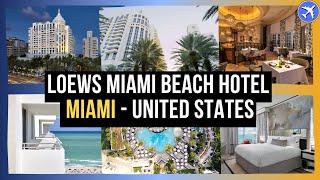 Loews Miami Beach Hotel, Miami - United States ⭐⭐⭐⭐