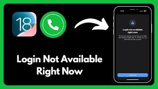 How to Fix Login Not Available Right Now WhatsApp