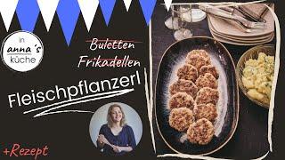 Fleischpflanzerl - mein Rezept und know-how | in Anna´s Küche