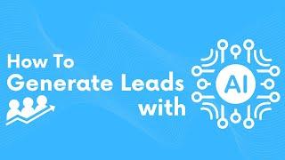 Use AI to Generate More Leads | Accelerate Marketing