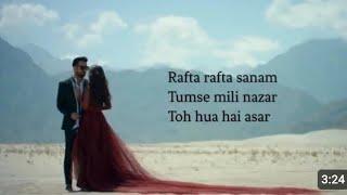 Rafta rafta sanam ( Lyrical ) - Atif Aslam T-Songs & Music Video