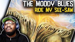 The Moody Blues - Ride My See-Saw | REACTION/REVIEW