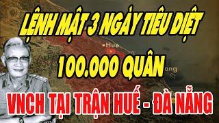 3 NGÀY ĐÁNH TAN 100 NGHÌN QUÂN VNCH TẠI TRẬN ĐÀ NẴNG –TRẬN ĐÁNH ĐỂ ĐỜI CỦA TƯỚNG LÊ TRỌNG TẤN