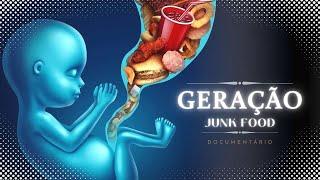 Geração Junk Food │ Um documentário sobre alimentação infantil