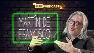 Las verdades ocultas de Martín de Francisco | SíSePuedCast #2