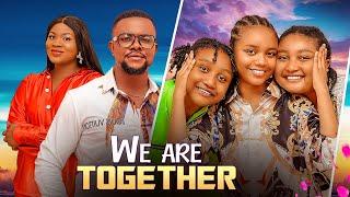 We are together starring, Chisom, Chinenye and Chidinma Oguike, Chibuike Darlinton, Calista Okonkwo