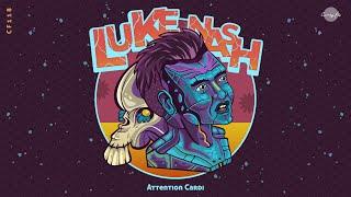 Luke Nash - Attention Cardi (Original Mix)