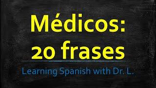 20 Medical Phrases in Spanish