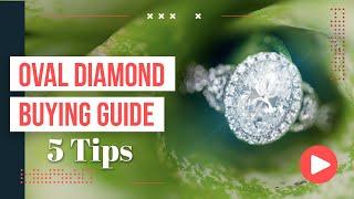 Oval Diamond Ultimate Buying Guide- 5 Critical Tips On Buying Natural & Lab Diamond Engagement Ring