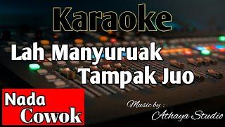 LAH MANYURUAK TAMPAK JUO || NADA COWOK