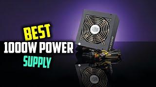 Top 5 Best 1000w Power Supply for Gaming/Mining/PC & Gaming PC [Review 2024]