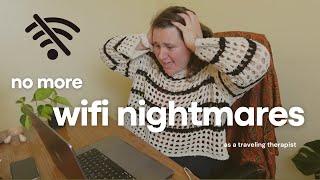 TRAVELING THERAPIST'S guide to ditching WIFI ANXIETY