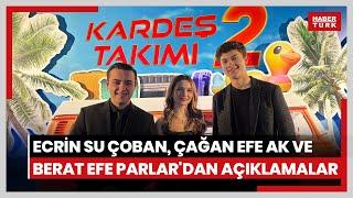 Ecrin Su Çoban, Çağan Efe Ak ve Berat Efe Parlar'dan açıklamalar