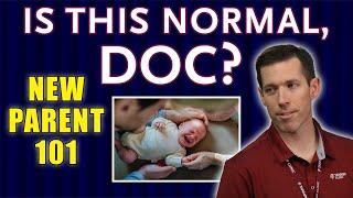 Newborn 101: What Every New Parent Needs to Know - Is This Normal, Doc?