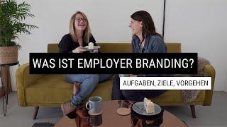 Was ist Employer Branding? Definition, Aufgaben & Ziele - Prozess zur individuellen Arbeitgebermarke