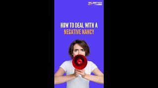 How to Handle a Negative Nancy at Work: Proven Strategies to Stay Positive!