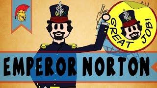 Emperor Norton: The Only Monarch of the United States | Tooky History