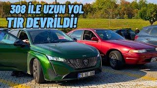 OTOBANDA TIR DEVRİLDİ ! UZUN YOL | PEUGEOT 308 İLE ARABALARI DEĞİŞTİRDİK | VLOG