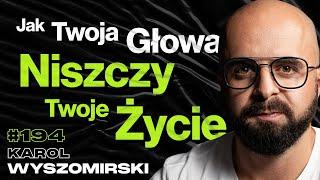 #194 Odp*erdol Się Od Siebie, Jak Pokonać Prokrastynację? Neurohacking, Dieta - Karol Wyszomirski