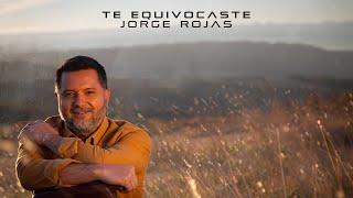 Jorge Rojas - Te Equivocaste (Visualizer)