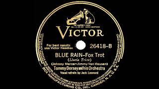 1939 Tommy Dorsey - Blue Rain (Jack Leonard, vocal)